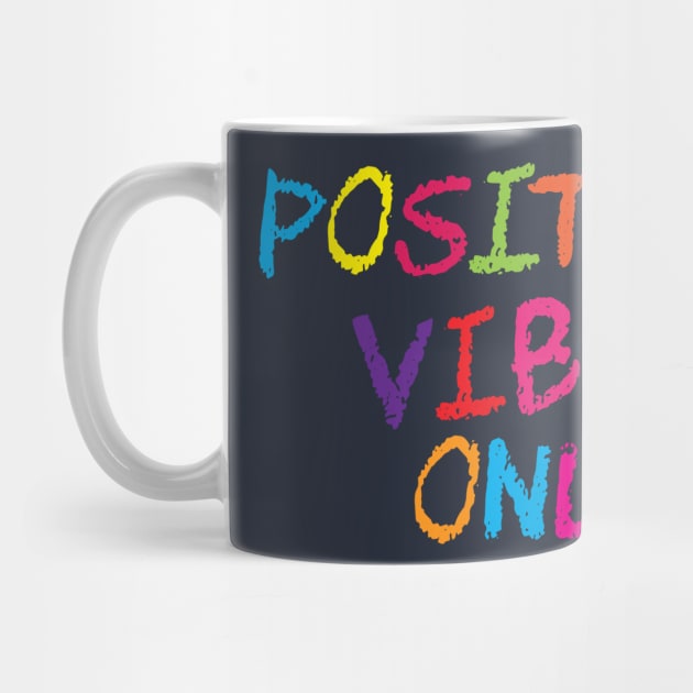 Positive Vibes Only by portraiteam